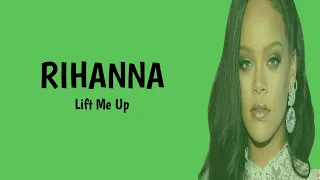 Rihanna - Lift Me Up (Lyric Lagu Terjemahan)
