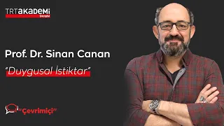 Duygusal İstikrar | Prof. Dr. Sinan Canan