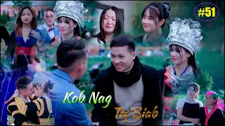 Kob Nag Toj Siab ( Part 51 ) Hmong Best Film