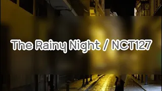 【NCT127】The Rainy Night / NCT127【日本語字幕】