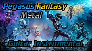 Pegasus Fantasy Instrumental - Saint Seiya Opening - Metal Guitar Version