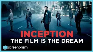 Inception's Hidden Meaning: The Film is the Dream