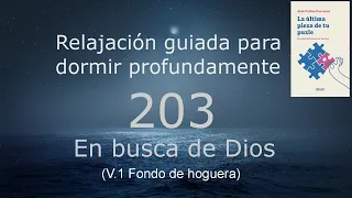 Relajación para dormir. EN BUSCA DE DIOS. (Fondo de hoguera)