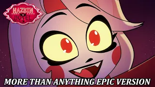 More Than Anything | Hazbin Hotel | Epic Version