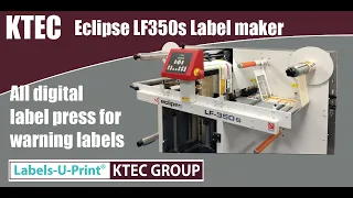 Eclipse LF350S makes saftey labels - Labels-U-Print ® - KTEC GROUP UK