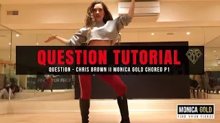QUESTION -Chris Brown I Dance Tutorial I #FINDYOURFIERCE by MONICA GOLD