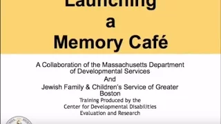 Launching a Memory Cafe (1 hour and 16 minutes)