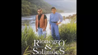 Rionegro e Solimões - Sonhei (Álbum Completo)