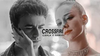 Samuel & Carla || Crossfire (S3)