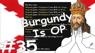 BURGUNDY IS OP | Burgundy Eats Everyone In EU4 #35