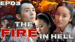 【THE FIRE IN HELL】03⚔️ Spy kills traitor in prison ( # Zhu Yawen # Miaopu # LV Yi ) WAR | SPY