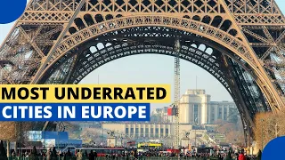 10 Most Underrated Cities in Europe
