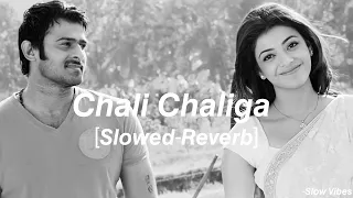 Chali Chaliga  [Slowed-Reverb] - Mr Perfect