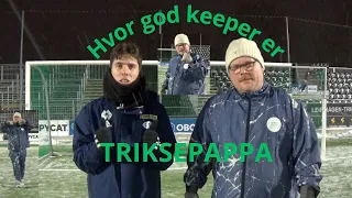 Hvor god keeper er Triksepappa #6