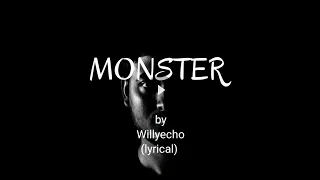 MONSTER -Asong by Willyecho (lyrics)