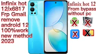 Infinix Hot 12/x6817  Frp Bypass Without Pc android 12 100% working new method 2023