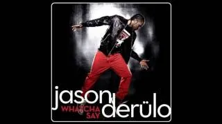 Jason Derulo - Watcha Say [Speeded Up]