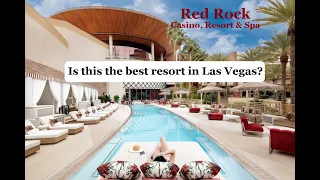 Red Rock! Considered by some to be the best resort in Las Vegas. [4K]