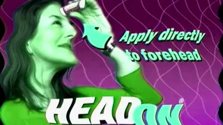 HEAD ON! Apply Directly To The Forehead! Random Effects
