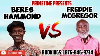 BERES HAMMOND VERSUS FREDDIE MCGREGOR - TUNE FOR TUNE ~ NONSTOP REGGAE HITS- PRIMETIME - 18768469734