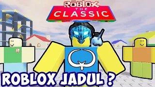 AKU KEMBALI KE ROBLOX VERSI TAHUN 2006 ?