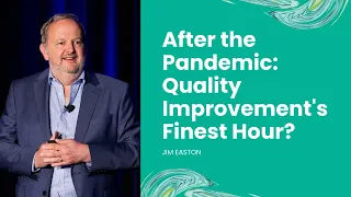 Jim Easton Plenary Presentation - Quality Forum 2023 - Health Quality BC