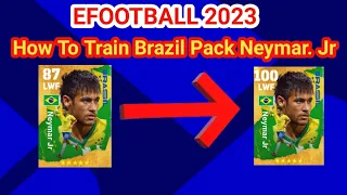 Efootball 2023 How To Train Brazil Pack Neymar Jr