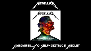 Metallica - Hardwired...To Self-Destruct! Medley