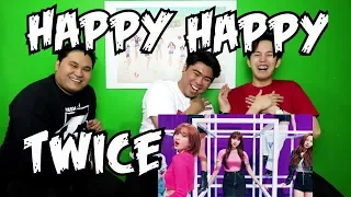 TWICE - HAPPY HAPPY M/V REACTION (TRUE ONCES)