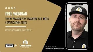 What's the #1 reason why teachers fail their certification tests? | Free Webinar