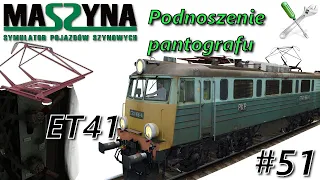 MaSzyna - poradnik "ET41 podnoszenie pantografu"