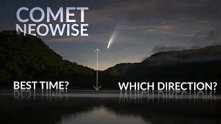 How to Plan the Perfect Comet NEOWISE Photograph