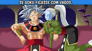 SE GOKU FICASSE COM VADOS  (HISTÓRIA  COMPLETA)