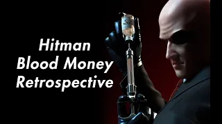 Hitman Blood Money Retrospective - Magnum Opus
