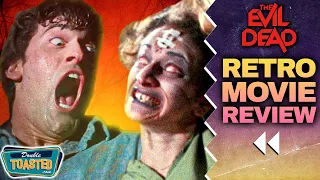 THE EVIL DEAD (1981) RETRO REVIEW | Double Toasted