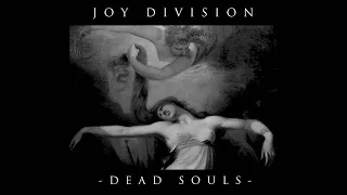 Joy Division 'Dead Souls' (+lyrics) HQ 2007 Remaster