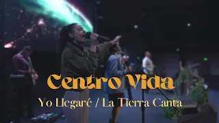 Yo Llegaré// La Tierra Canta// CENTRO VIDA ( MIÉRCOLES 12_08_2021)