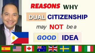 REASONS WHY DUAL CITIZENSHIP MAY NOT BE A GOOD IDEA?