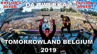 Da Tweekaz - LIVE @ Tomorrowland Belgium 2019 (Remake) | Taylor`s Mixer