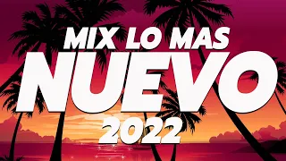 MIX CANCIONES DE MODA 2022 🌞 LO MAS NUEVO 🎆 MIX REGGAETON 2022 🎇 Las Mejores Canciones Actuales