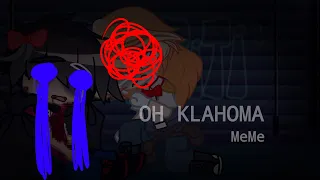 Oh Klahoma//FNAF//Meme//TW BL00D//Shifted reality au//Ft.Michael Michelle and William//