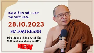 Bài pháp SIÊU HAY tại Việt Nam - Sư Toại Khanh (28.10.2023)