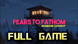 Fears to Fathom: Ironbark Lookout | Full Game Walkthrough | No Commentary