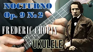 NOCTURNO Op. 9 No. 2  Frederic Chopin Arr. Leo Baeza (Ukulele Fingerstyle) + PDF