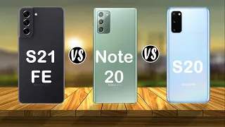 Samsung Galaxy S21 FE vs Samsung Galaxy Note 20 vs Samsung Galaxy S20