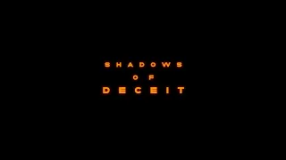 Shadows of Deceit | TEASER