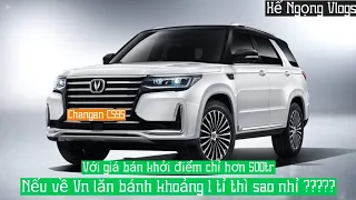 Changan CS95 về Việt Nầm lăn bánh tiền tỉ thì ae có mua không ?