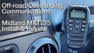 Off-Road and Overlanding Communications. Which option is the best? Midland MXT275 install & review.