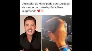 Animador de Hotel Pede Oportunidade de Cantar Com Wesley Safadão