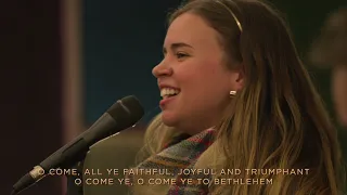 O Come All Ye Faithful  - Community Music